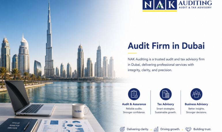 Audit Firm in Dubai providing professional audit, accounting, tax, and advisory services for UAE businesse