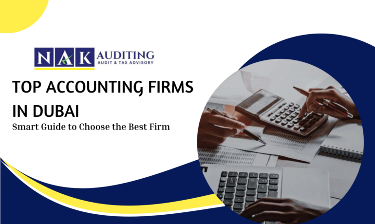 Top Accounting Firms in Dubai offering expert audit, VAT, tax, and bookkeeping services to support business growth, compliance, and financial success.