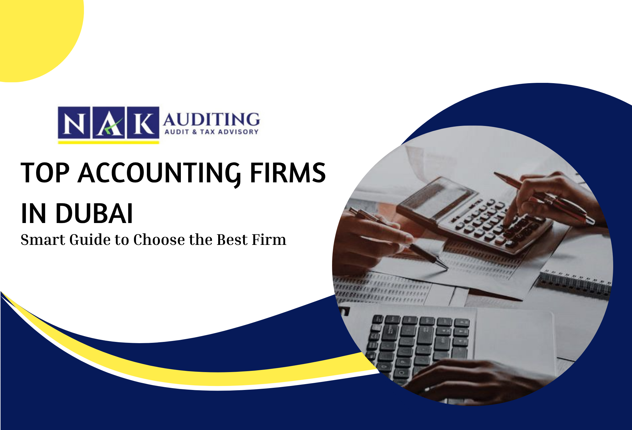 Top Accounting Firms in Dubai offering expert audit, VAT, tax, and bookkeeping services to support business growth, compliance, and financial success.
