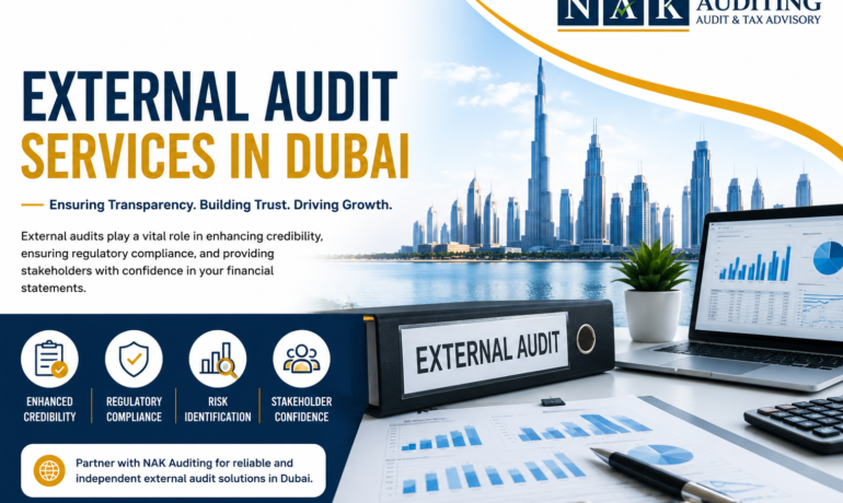 External Audit Services in Dubai by NAK Auditing, providing independent audits, compliance reviews, risk assessment, and financial reporting support