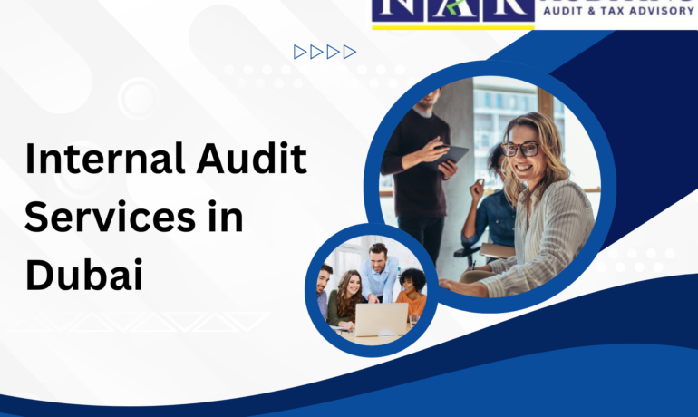 Internal Audit Services in Dubai helping businesses improve compliance, risk management, internal controls, and operational efficiency in the UAE