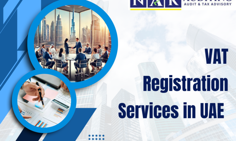 Professional VAT Registration Services in UAE by NAK Auditing, helping businesses achieve FTA compliance, accurate registration, and tax support
